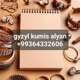 GYZYL KUMUŞ ALYAN