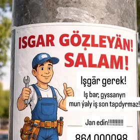 Işgar oglan gerek!