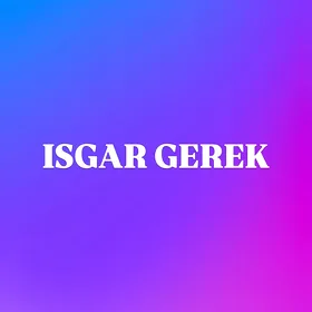 IS WE ISGAR GEREK